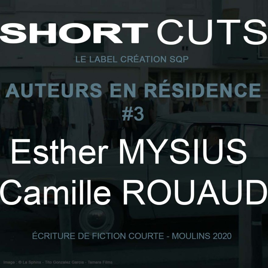 Short Cuts carré ESTHER ET CAMILLE OK site